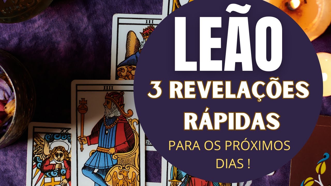 Read more about the article LEÃO♌| 3 REVELAÇÕES (RÁPIDAS) PARA OS PRÓXIMOS DIAS! (PREVISÕES/TAROT/SIGNOS).