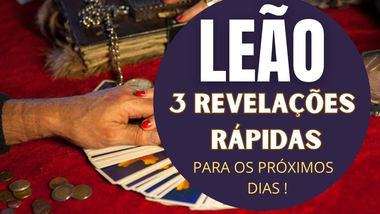Read more about the article LEÃO♌| 3 REVELAÇÕES (RÁPIDAS) PARA OS PRÓXIMOS DIAS! (PREVISÕES/TAROT/SIGNOS).