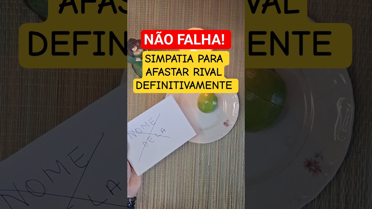 Read more about the article SIMPATIA PARA AFASTAR RIVAL COMPROVADA!! #simpatias #simpatia #afastar