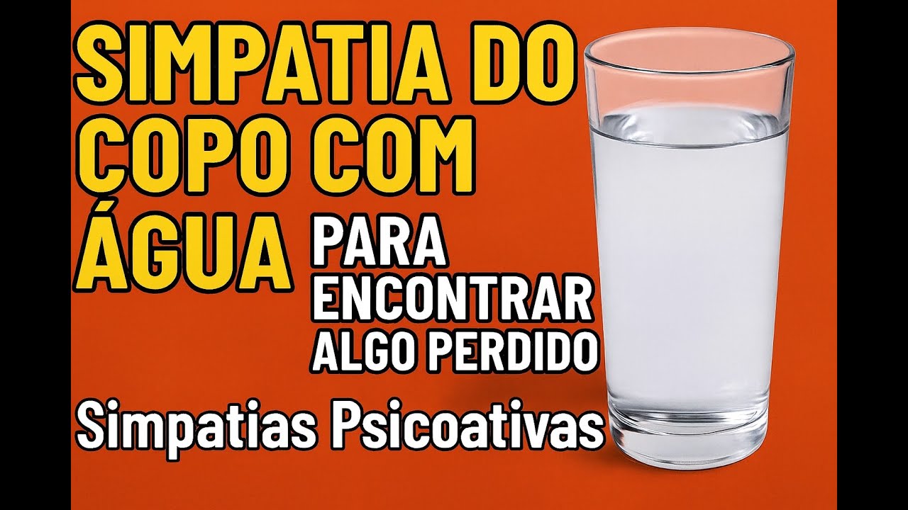 Read more about the article Simpatia do copo com água para encontrar algo perdido – Simpatias Psicoativas