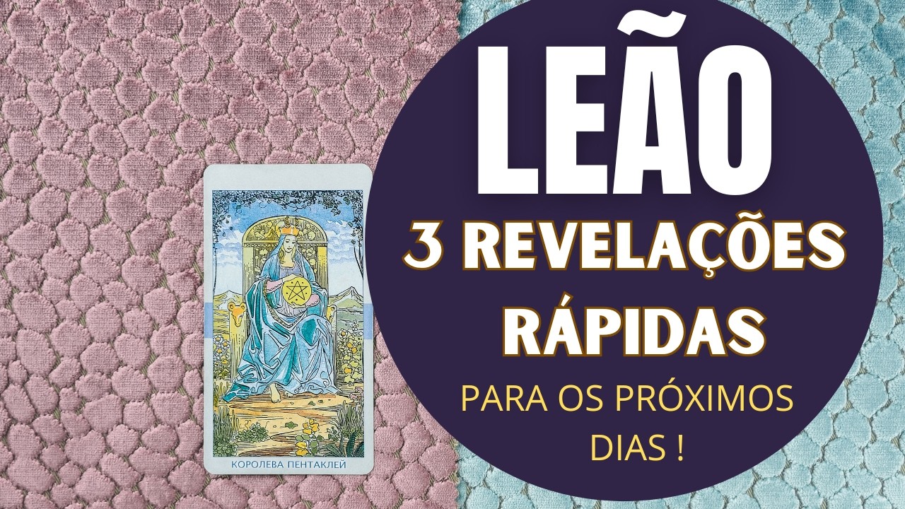 Read more about the article LEÃO♌| 3 REVELAÇÕES (RÁPIDAS) PARA OS PRÓXIMOS DIAS! (PREVISÕES/TAROT/SIGNOS).