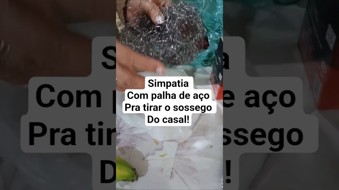 Read more about the article simpatia com palha de aço para tirar o sossego do casal #baralhocigano #simpatia #umbanda #simpatias