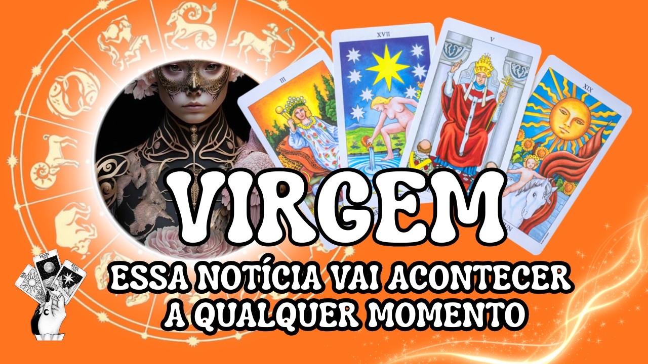 Read more about the article VIRGEM ♍ ACABOU A ESPERA…ESSA NOTÍCIA VAI MEXER COM SUAS EMOÇÕES