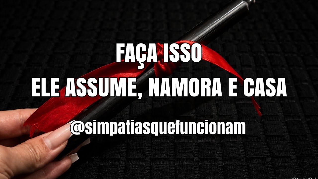 Read more about the article SIMPATIA PARA ELE ASSUMIR, NAMORAR OU CASAR #SIMPATIAS