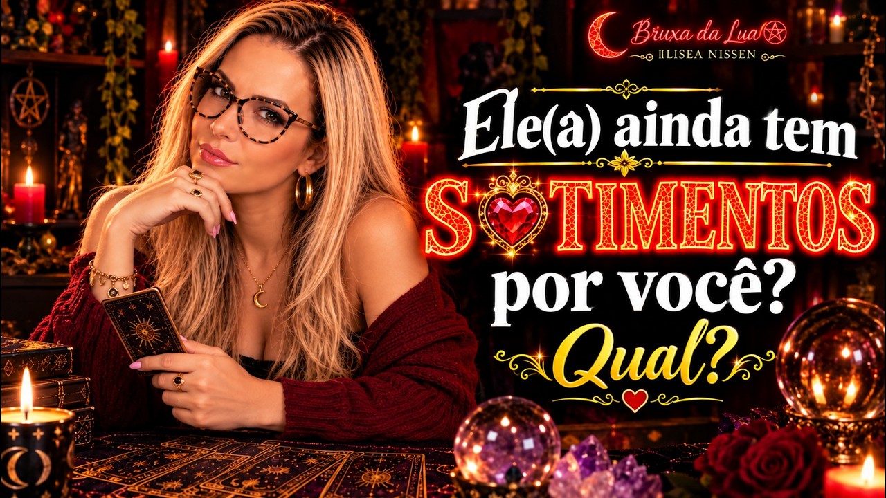 Read more about the article 🔮Ele(a) ainda tem SENTIMENTOS por você? Qual?