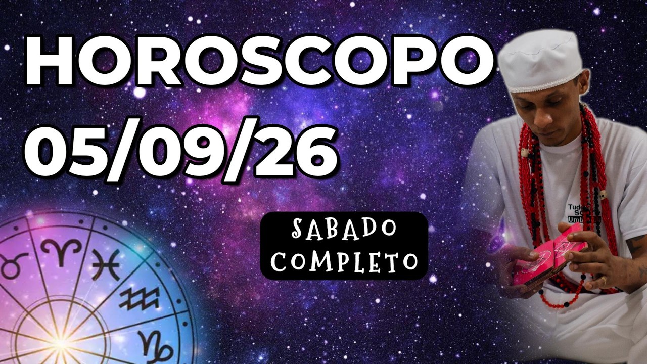 Read more about the article 💎HORÓSCOPO DE HOJE — 05/09/26 🚨 SABADO COMPLETO