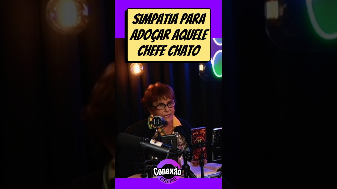 Read more about the article Simpatia para adoçar aquele chefe chato , com MÁRCIA SENSITIVA #simpatias #marciasensitiva
