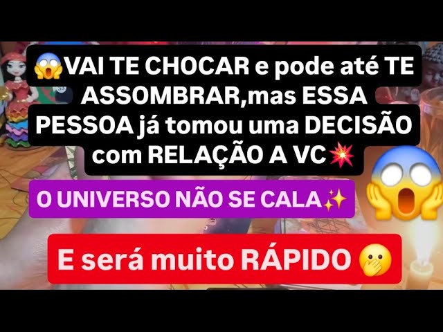 Read more about the article VAI TE CHOCAR,mas Não se ASSUSTE😱 essa PESSOA já tomou uma DECISÃO COM RELAÇÃO À VC e será em DIAS💥